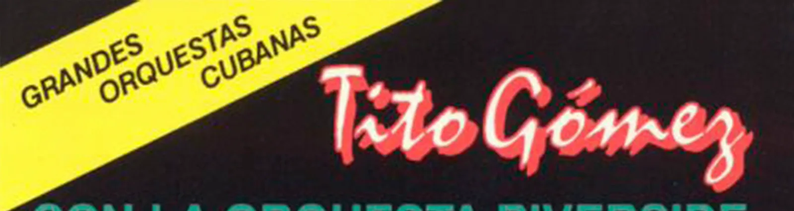 Фото исполнителя Tito Gómez Con La Orquesta Riverside