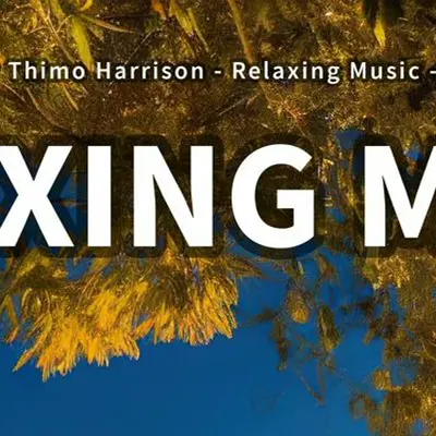 Relaxing Music by Thimo Harrison